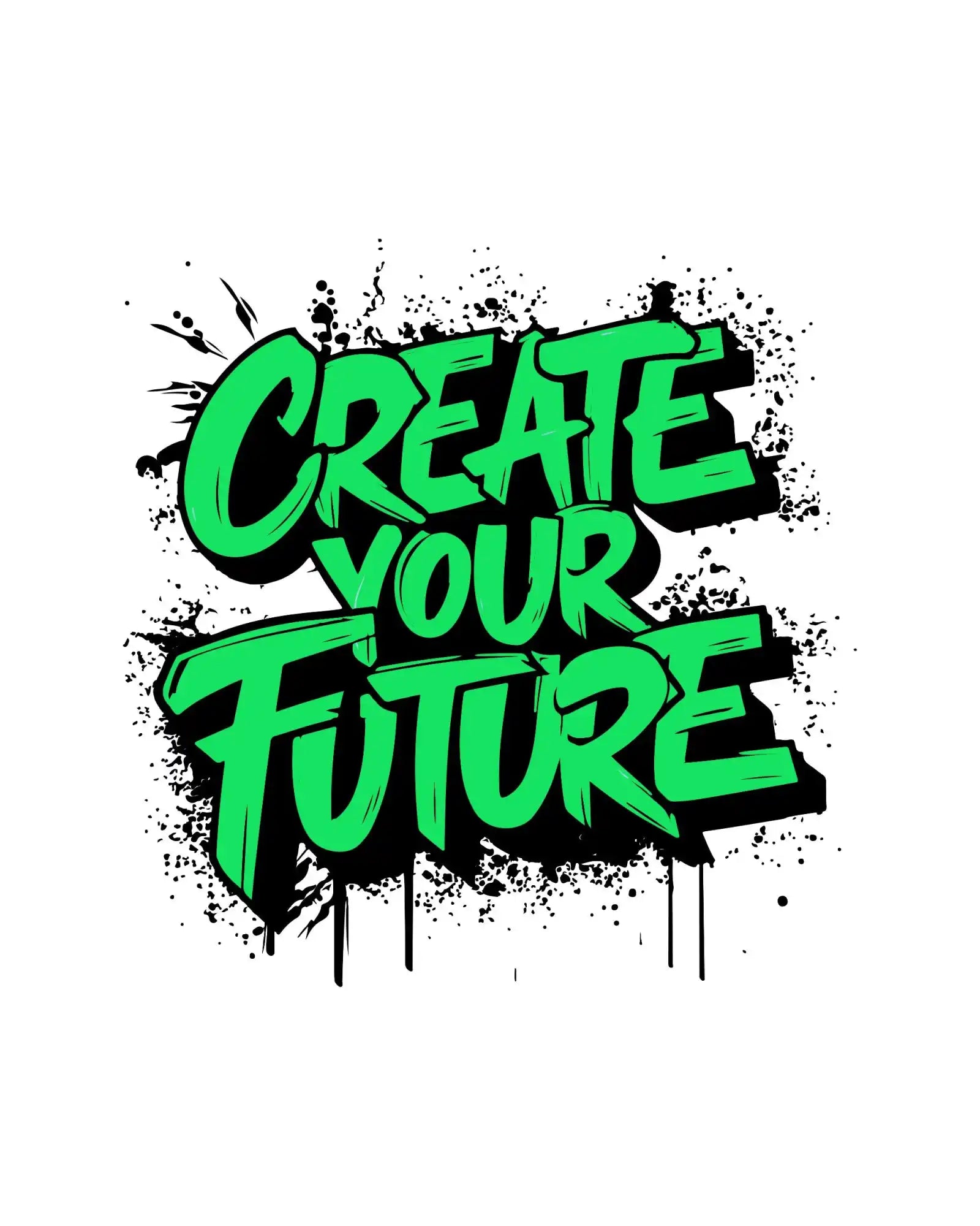 Texte vert style graffiti disant ’CRÉEZ VOTRE AVENIR’ avec des effets d'éclaboussement de peinture noire.